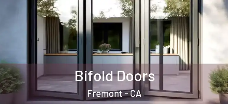  Bifold Doors Fremont - CA
