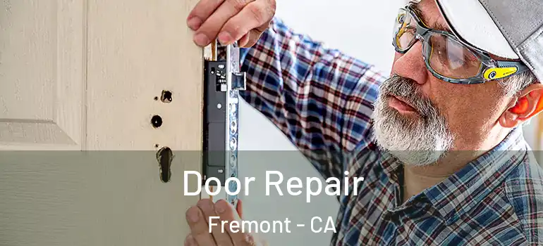  Door Repair Fremont - CA