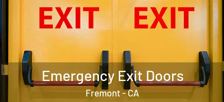  Emergency Exit Doors Fremont - CA