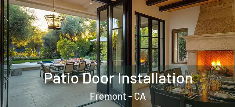  Patio Door Installation Fremont - CA