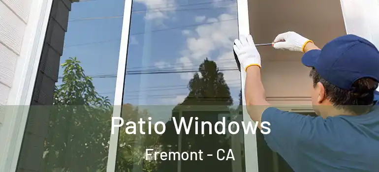  Patio Windows Fremont - CA