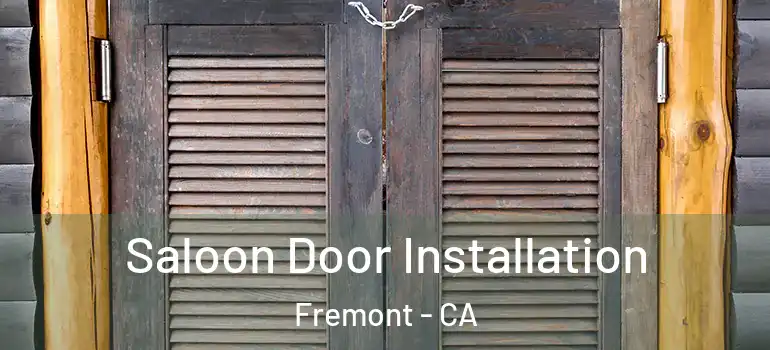  Saloon Door Installation Fremont - CA