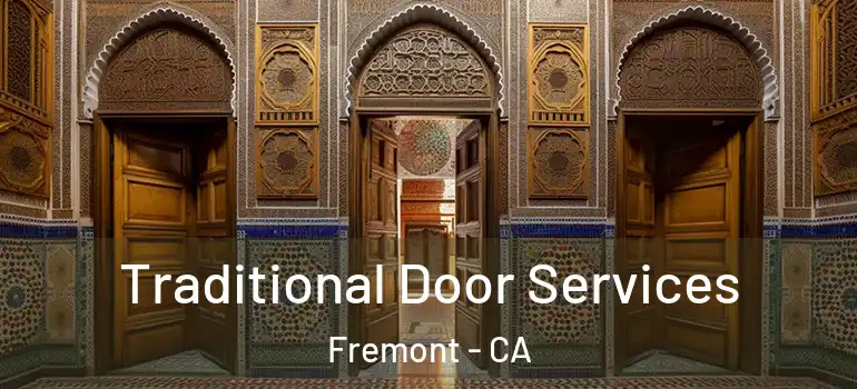  Traditional Door Services Fremont - CA